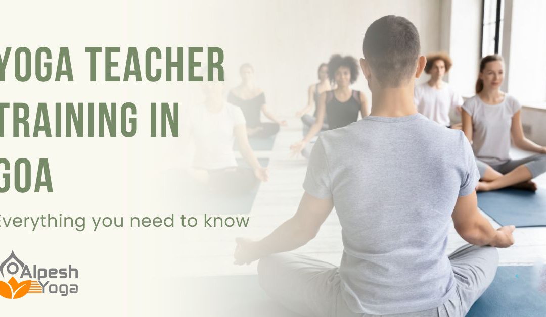 Yoga teacher training in goa
