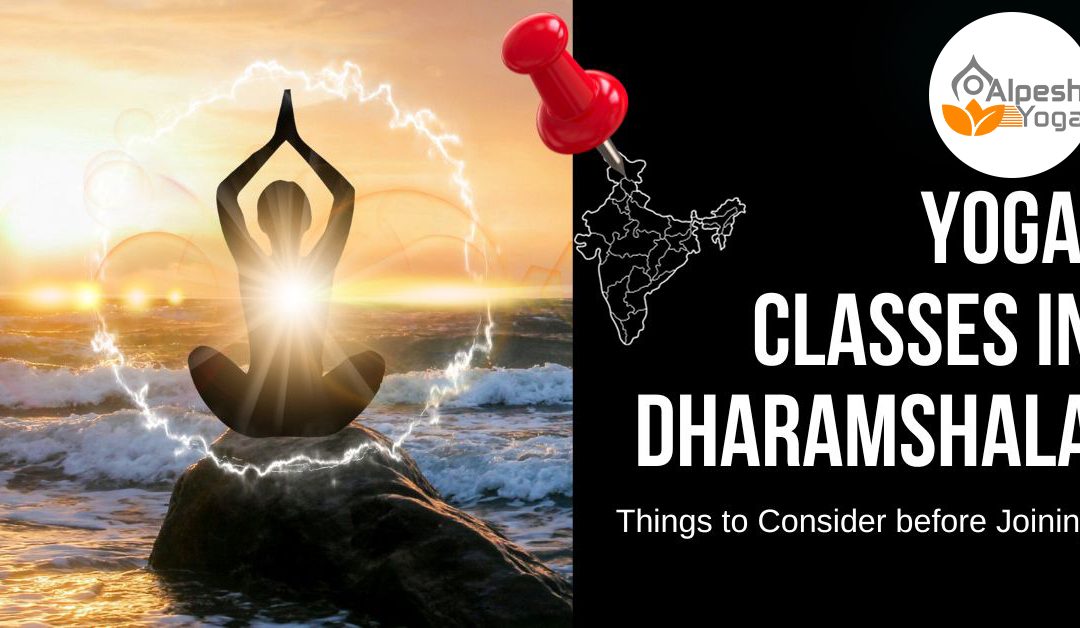 Yoga Classes in Dharamshala: Conclusion