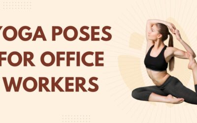 Yoga poses for office workers