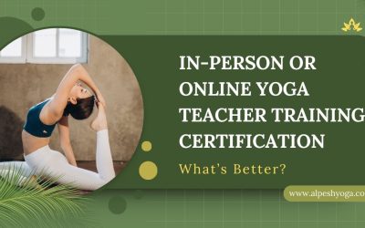 In-Person or Online Yoga Teacher Training Certification: What’s Better?