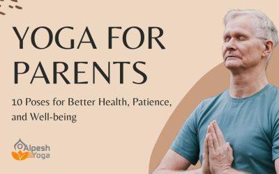 Yoga for Parents: 10 Poses for Better Health, Patience, and Well-being