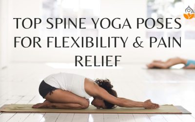 Top Spine Yoga Poses for Flexibility & Pain Relief